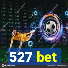 527 bet